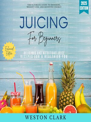 cover image of Juicing for Beginners